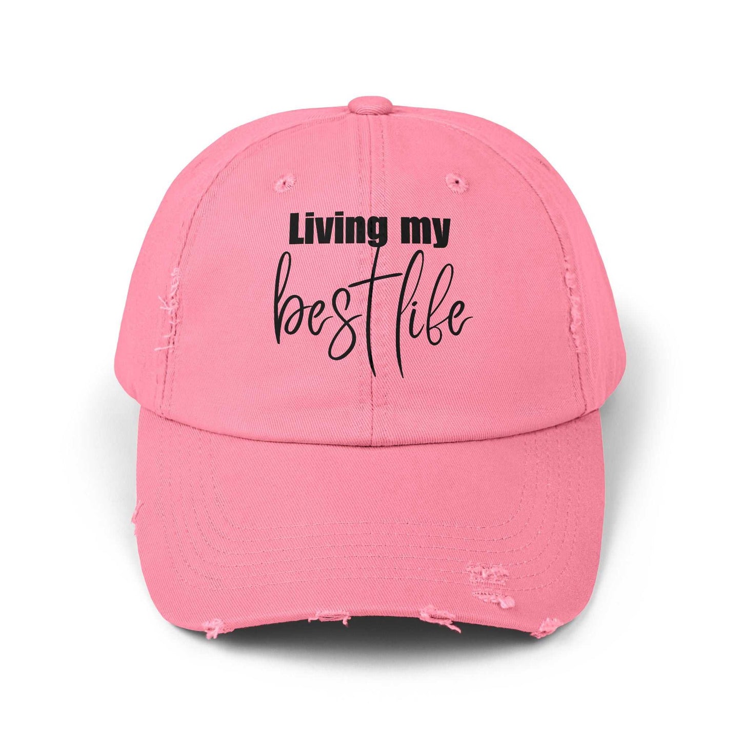 Living My Best Life Happiness Quote About Life Unisex Distressed Hat