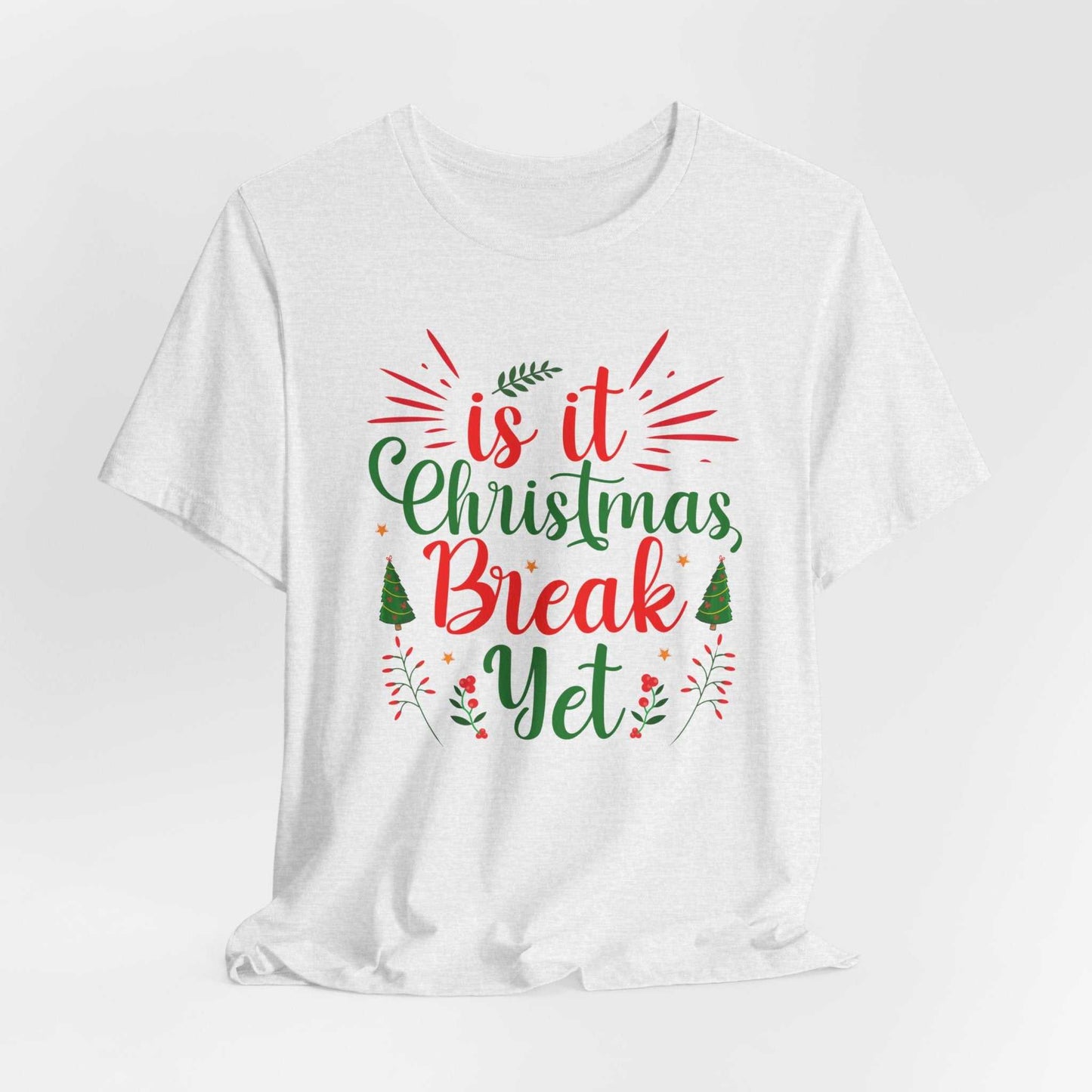 Christmas Break shirt with festive design featuring the text "Is It Christmas Break Yet?" in red and green, perfect for holiday cheer.
