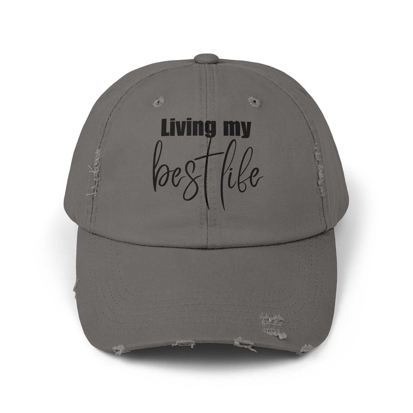 Living My Best Life Happiness Quote About Life Unisex Distressed Hat