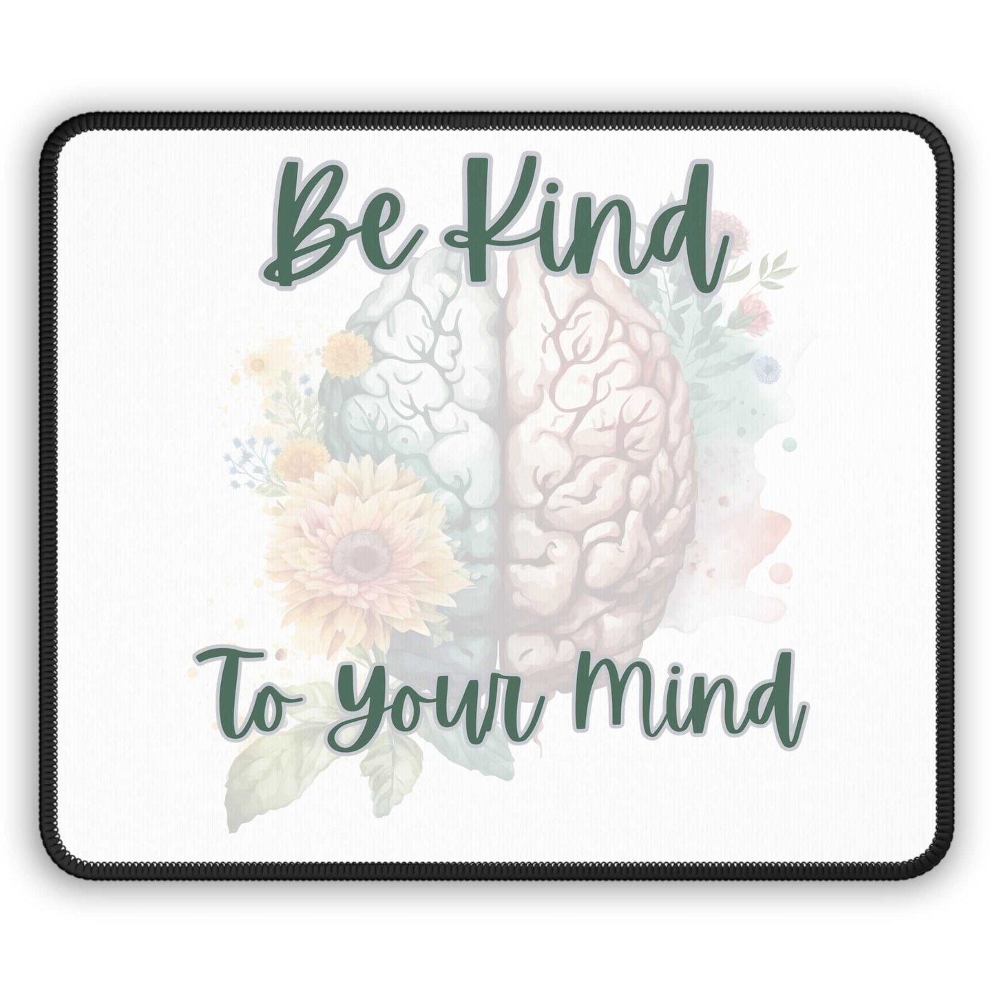 Mental health matters gaming mouse pad with floral brain design and "Be Kind To Your Mind" message.