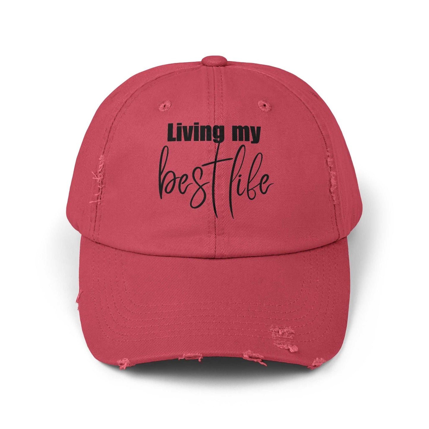 Living My Best Life Happiness Quote About Life Unisex Distressed Hat