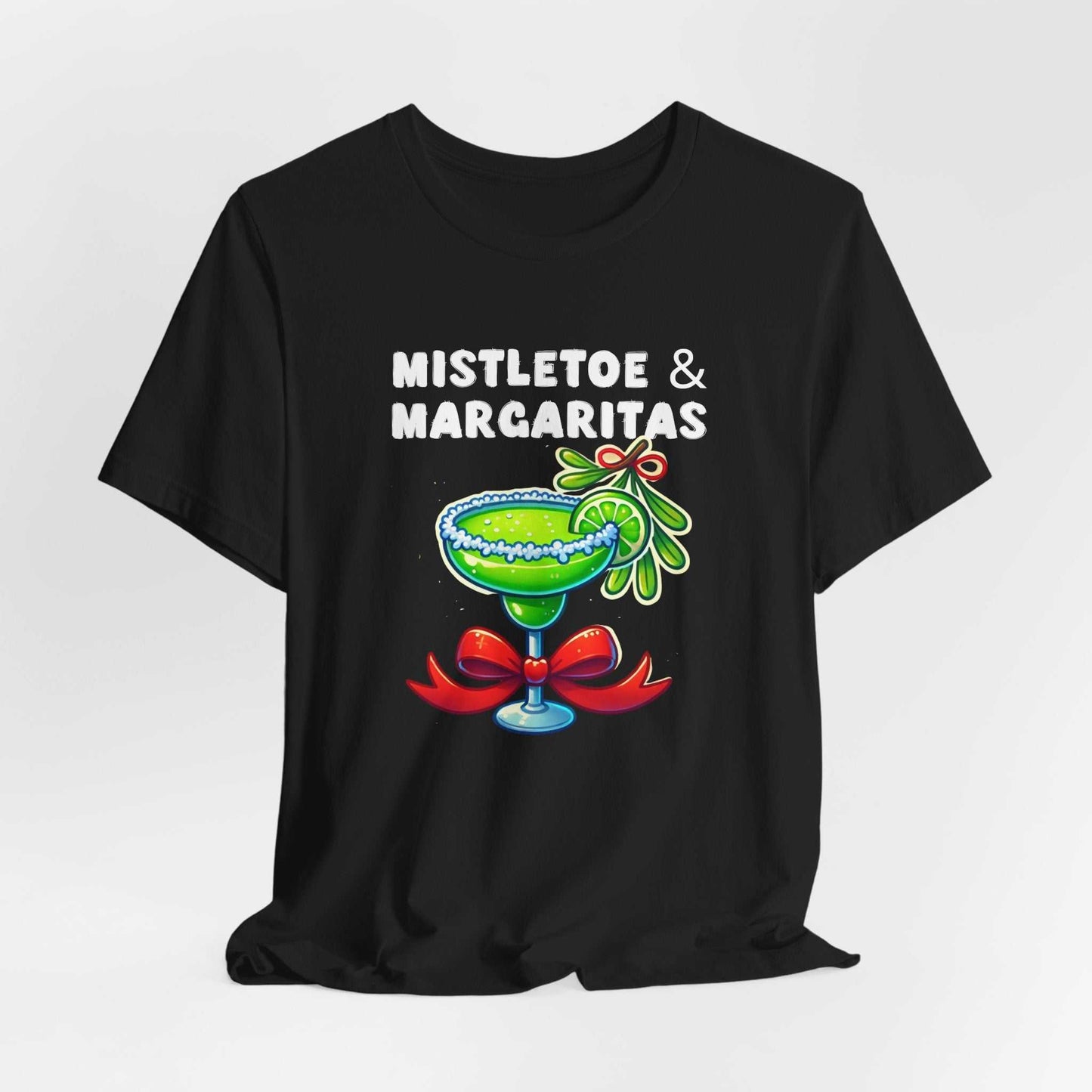 Black unisex t-shirt with festive "Mistletoe & Margaritas" text, featuring a margarita glass decorated with mistletoe and a red bow.