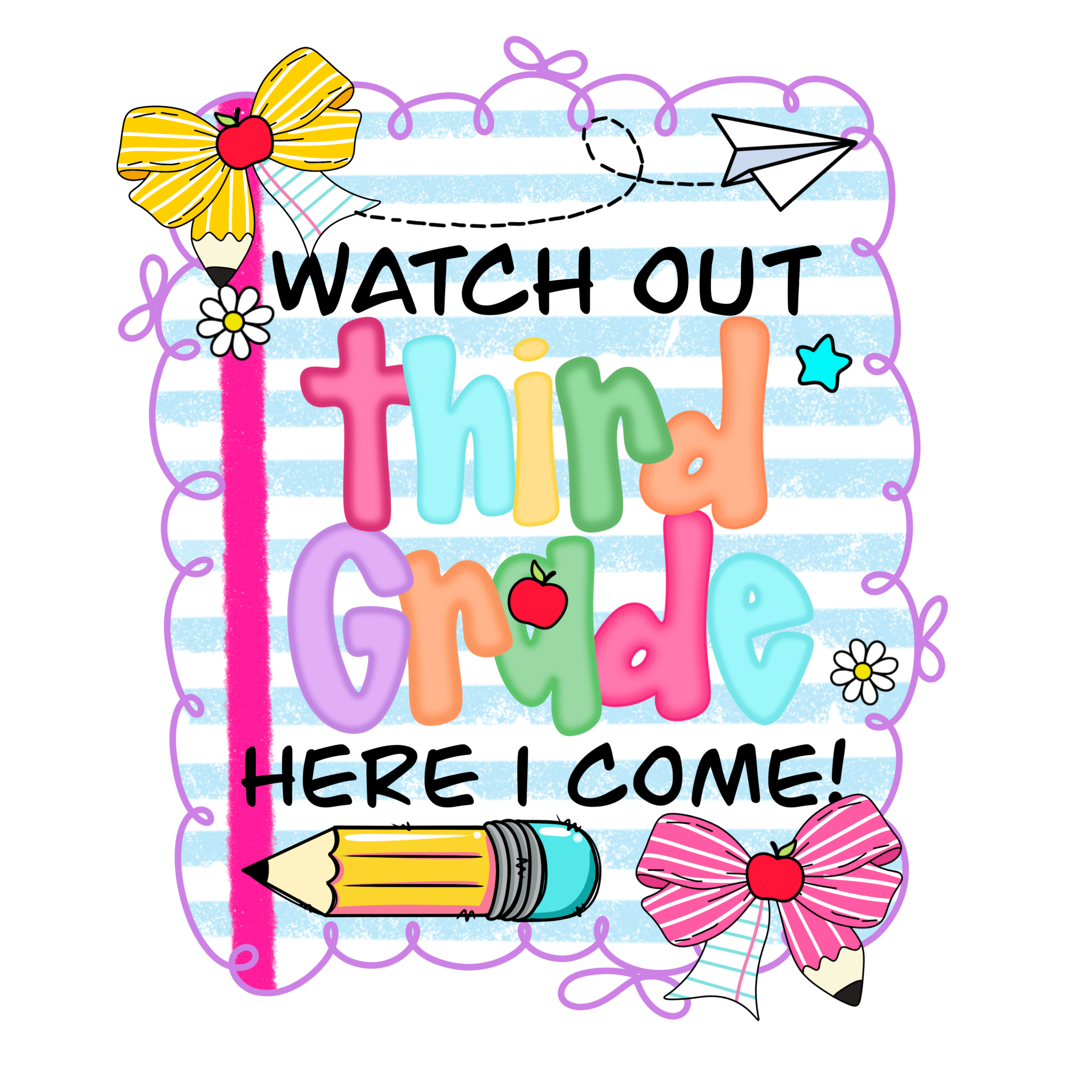 Watch Out Kindergarten youth third grade DTF print design