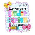 Watch Out Kindergarten youth DTF print design on clothing