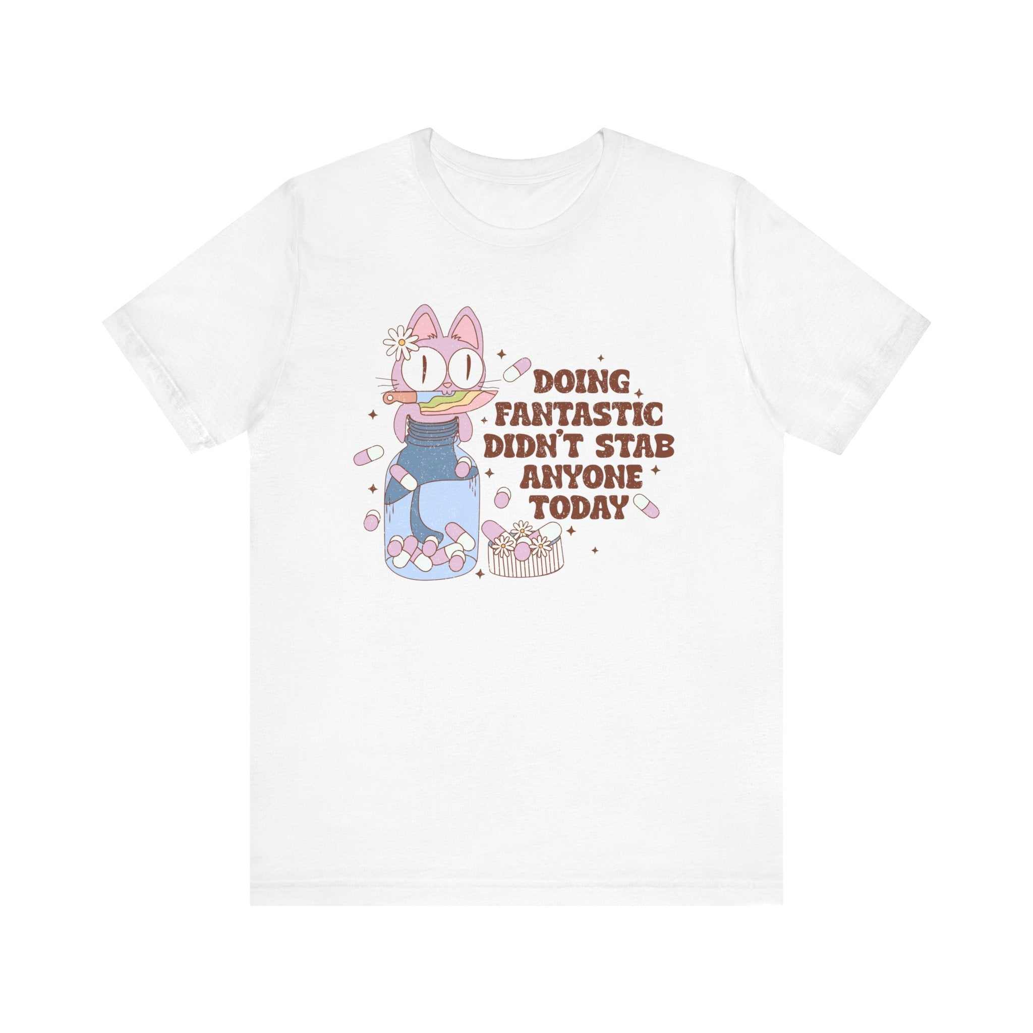 Mental Health Matters Shirt with distressed cat design, text "Doing Fantastic Tonight Didn't Stab Anyone," on Bella Canvas tee.