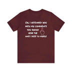 Unisex Bella Canvas 3001 sarcastic t-shirt with humorous text, perfect for bold statements.