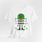 St Patrick's Day unisex shirt with "You Pinch Me I'll Punch You" design, leprechaun hat and clovers.