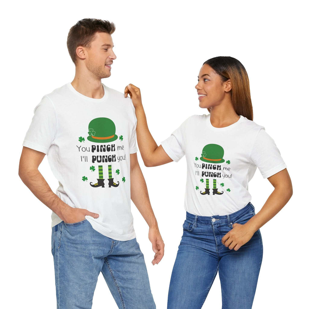 St Patrick's Day unisex shirt with humorous "You Pinch Me I'll Punch You" text and graphic, worn by a man and woman.