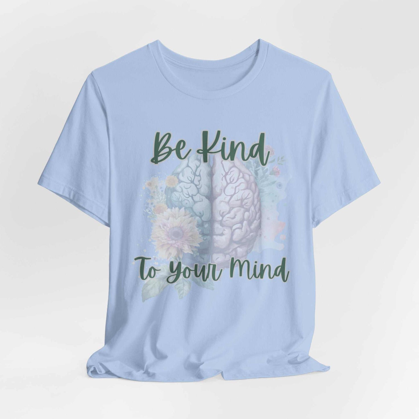 Be Kind To Your Mind Mental Health Matters Positive Affirmation T-Shirt in light blue with brain and floral design.