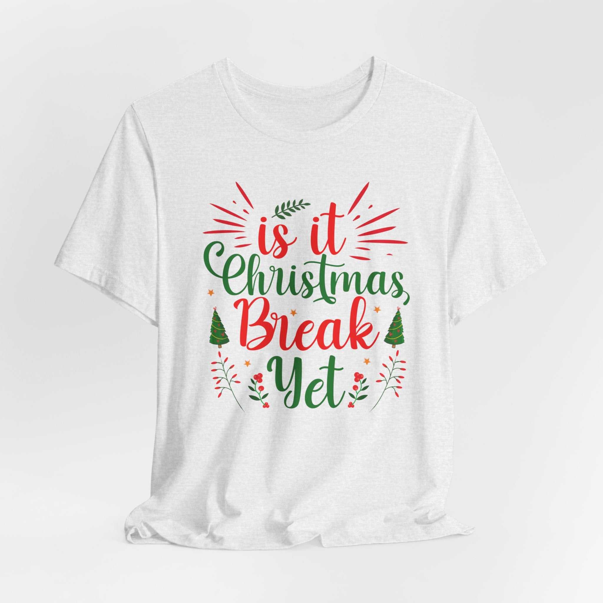 Christmas Break shirt with festive design featuring the text "Is It Christmas Break Yet?" in red and green, perfect for holiday cheer.