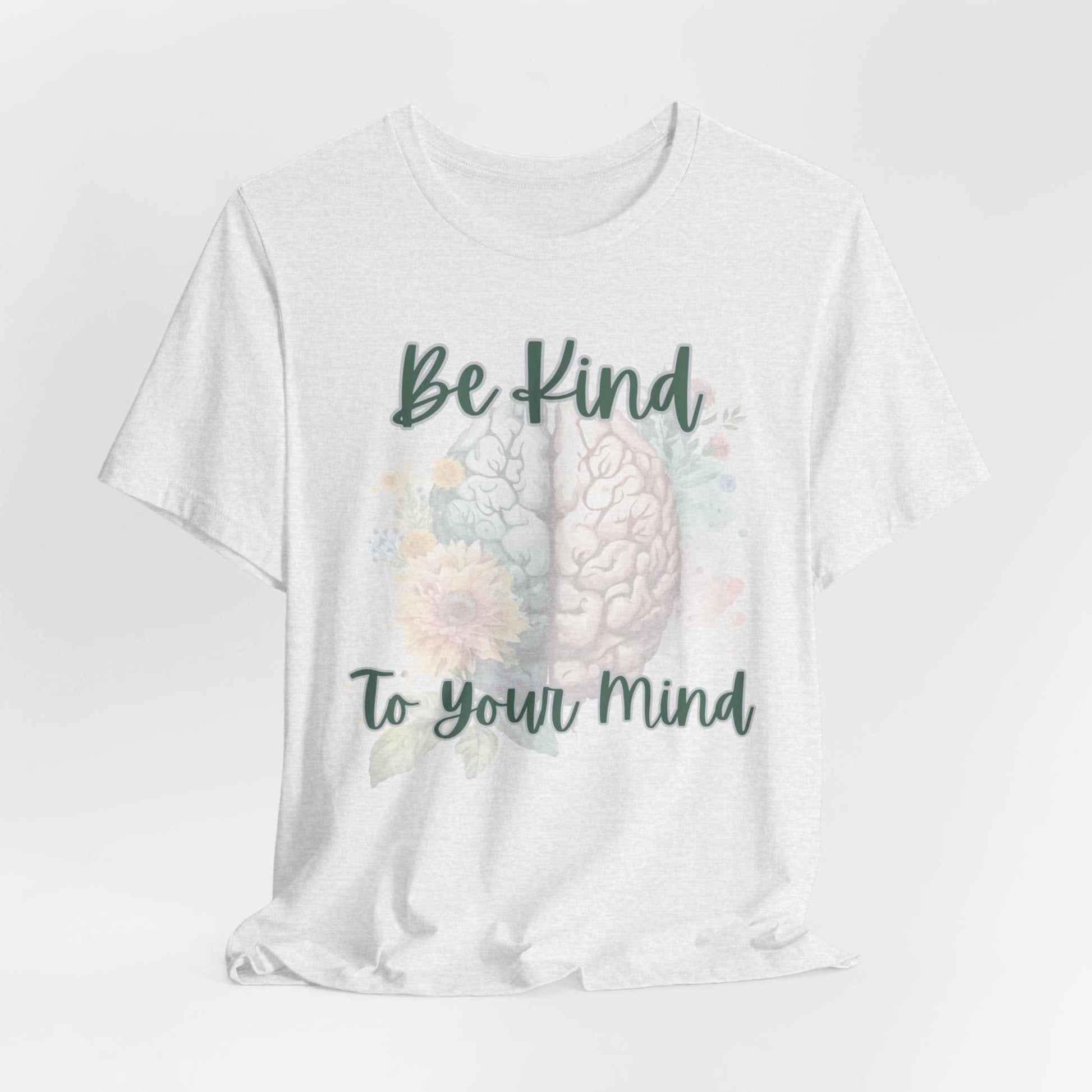 Be Kind To Your Mind Mental Health Matters Positive Affirmation T-Shirt, white, brain and floral design.
