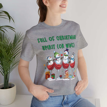 Full of Christmas Spirit With Wine - Festive Holiday Tee