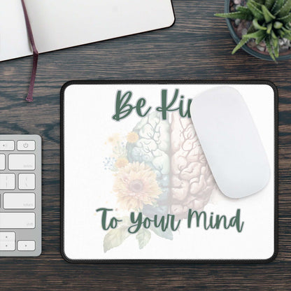 Be Kind To Your Mind Mental Health Matters Gaming Mouse Pad