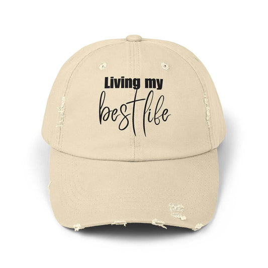Living My Best Life Happiness Quote About Life Unisex Distressed Hat