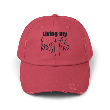 Living My Best Life Happiness Quote About Life Unisex Distressed Hat
