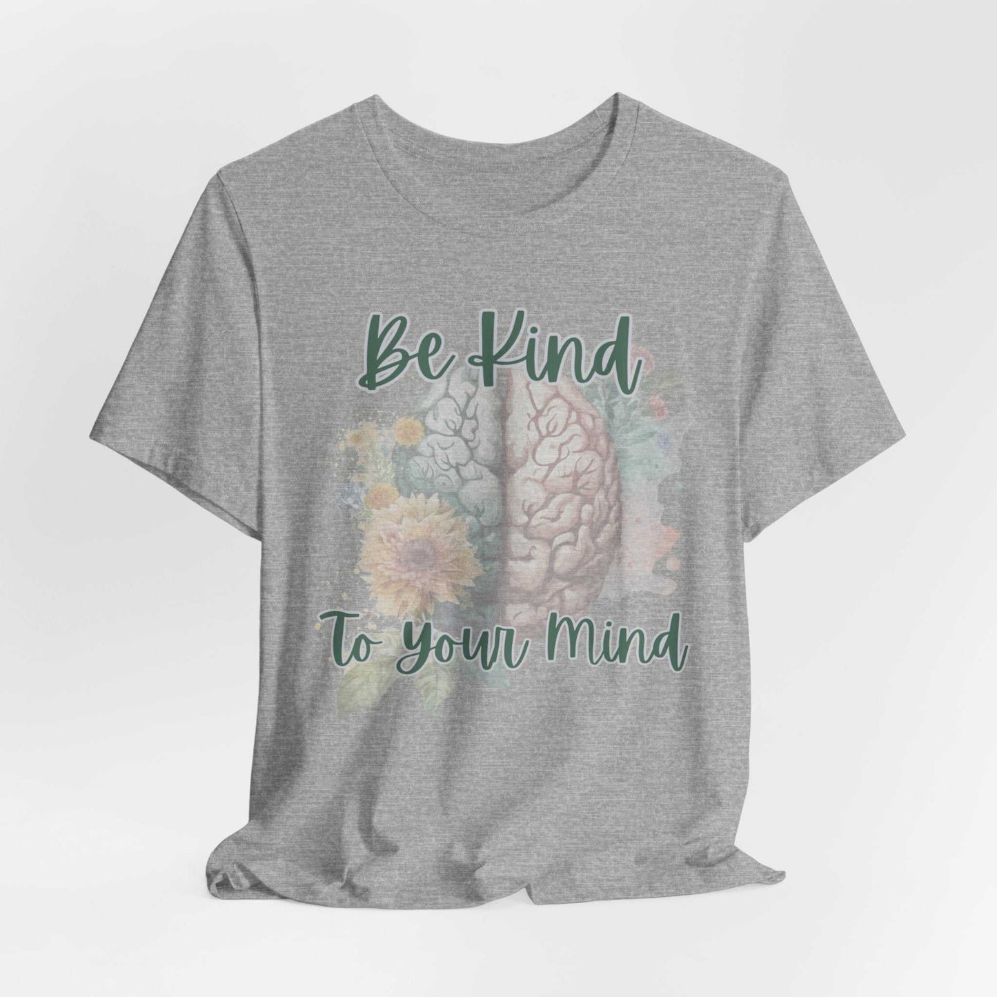 Be Kind To Your Mind T-Shirt featuring brain illustration and floral design promoting mental health awareness.