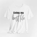 Living My Best Life Happy Life Trendy Shirt - Embrace Positivity