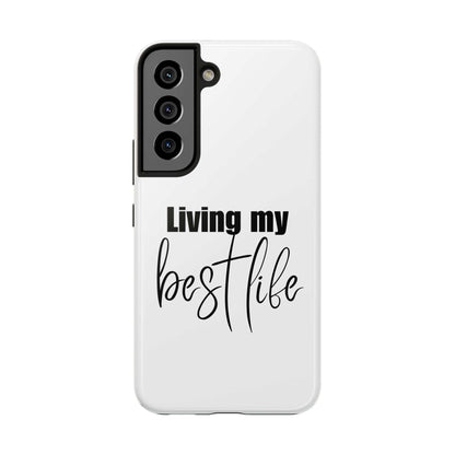 Living My Best Life Impact Resistance Phone Case for iPhone & Samsung
