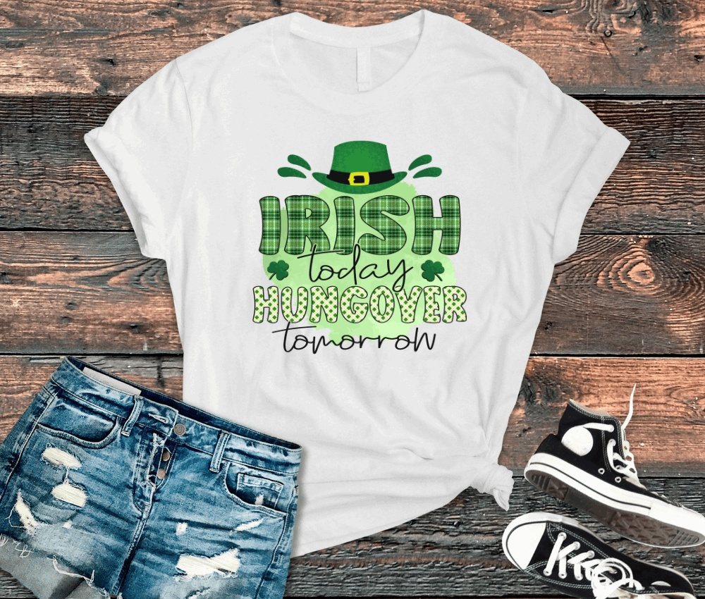 St Patrick's Day Shirt with "Irish Today Hungover Tomorrow" design on white tee, perfect for Irish festivities.