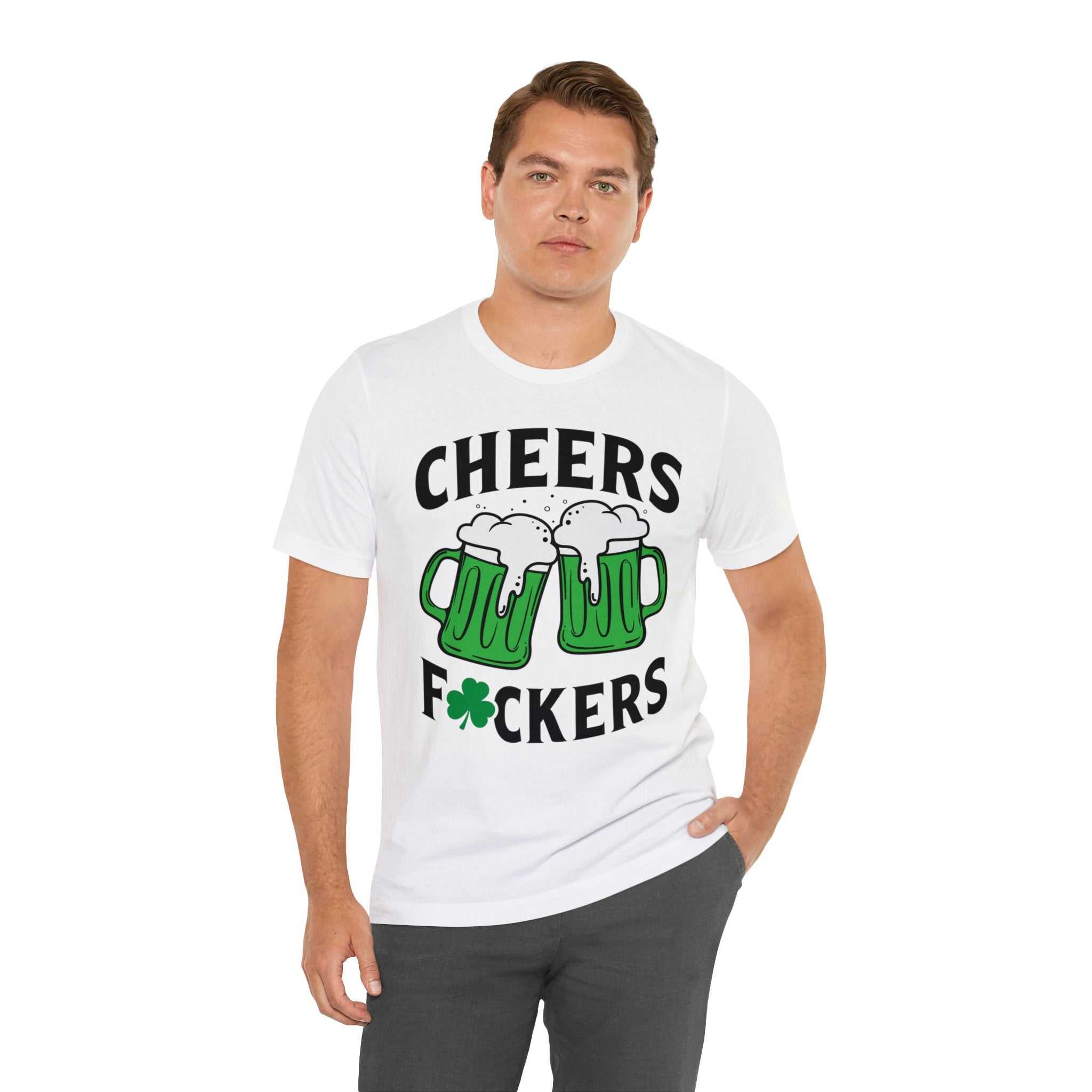 St Patrick's Day shirt with "Cheers F-ckers" text and beer mug graphic.