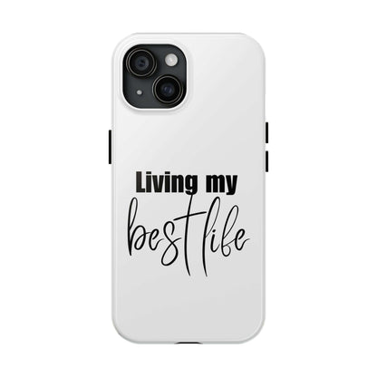 Living My Best Life Impact Resistance Phone Case for iPhone & Samsung