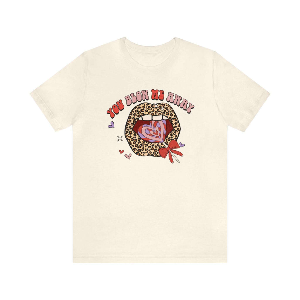 Valentine's Day t-shirt with "You Blow Me Away" graphic and leopard print design.
