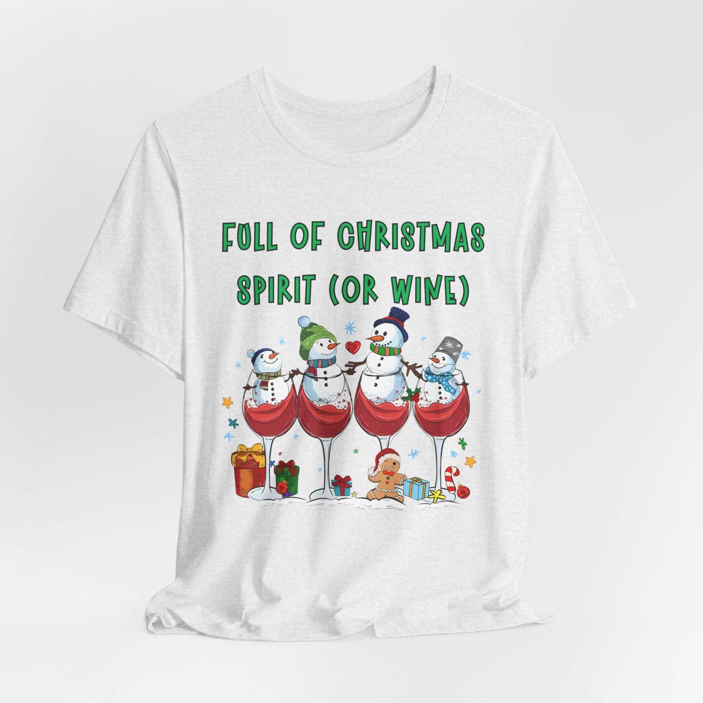 Full of Christmas Spirit With Wine - Festive Holiday Tee
