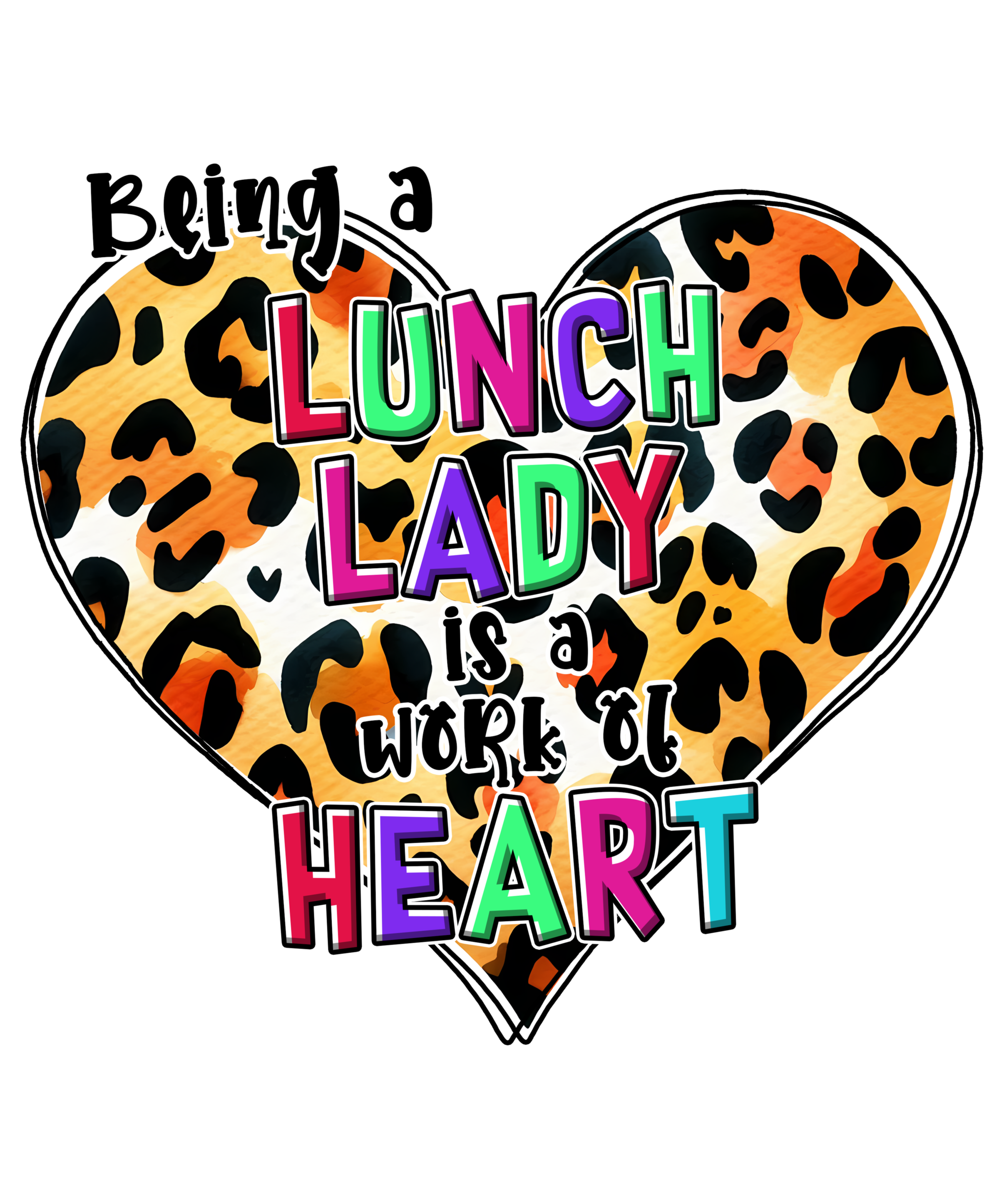 Leopard heart lunch lady design with watch out kindergarten text for adult DTF print