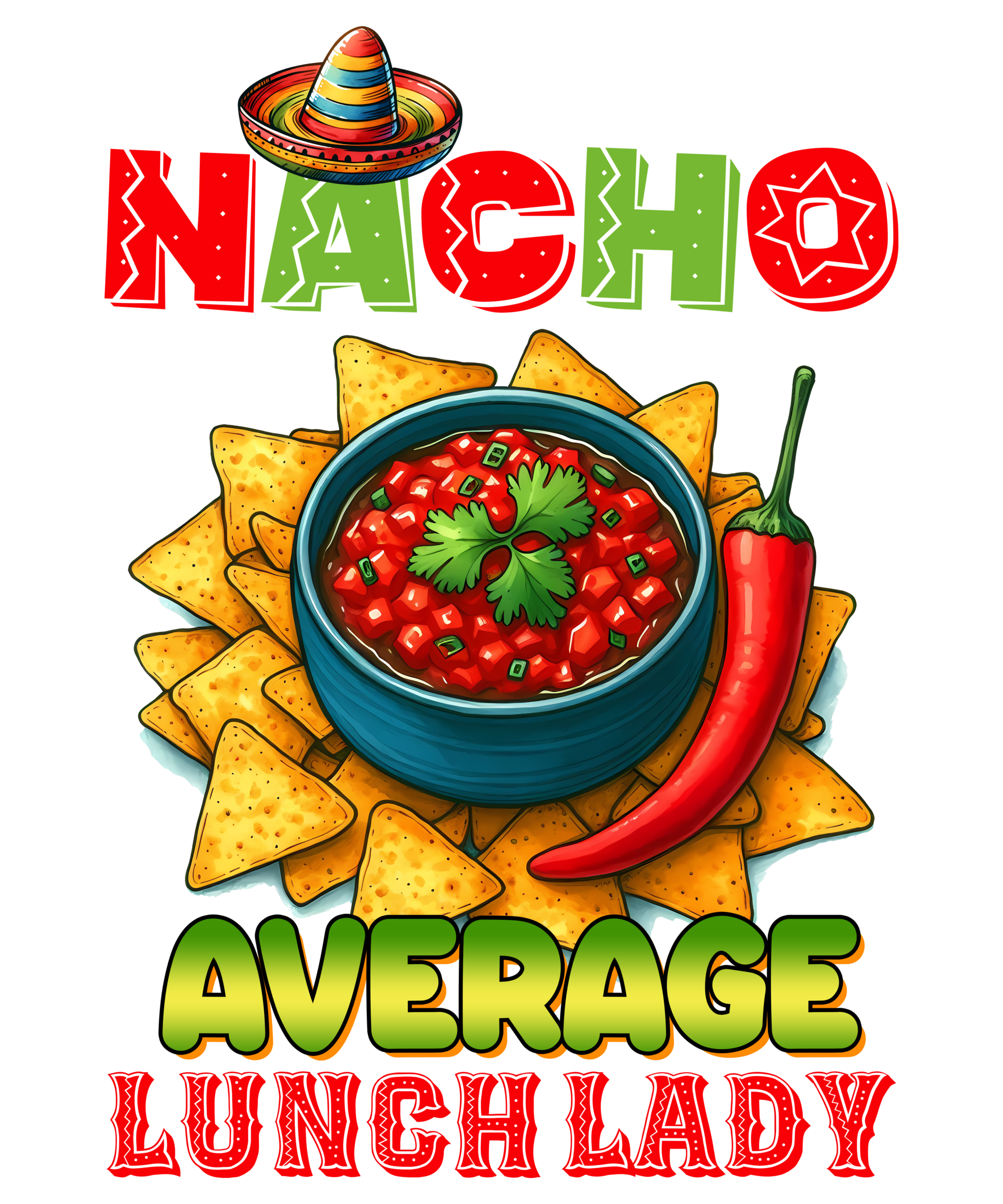 Watch Out Kindergarten Nacho Average Lunch Lady DTF print on various apparel and accessories