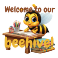 Welcome To Our Beehive adult DTF print with Watch Out Kindergarten theme