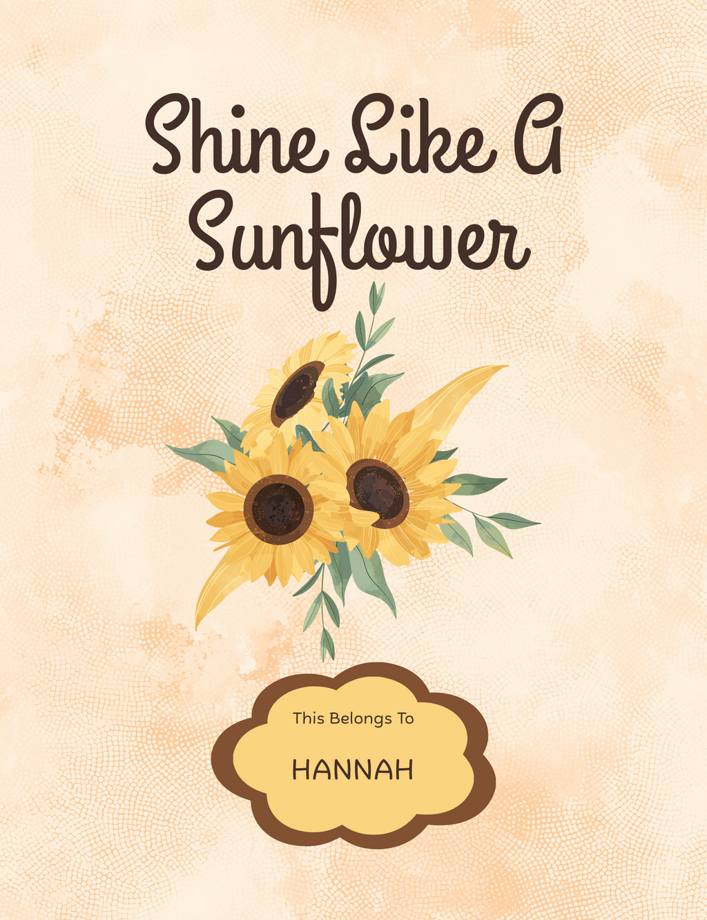 Motivational journal cover with sunflower design and personalized name "Hannah" titled Shine Like A Sunflower