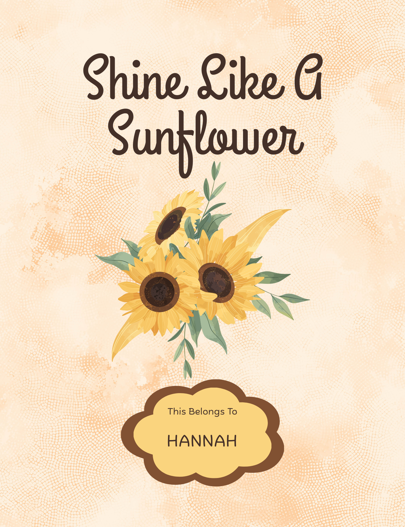Motivational journal cover with sunflower design and personalized name "Hannah" titled Shine Like A Sunflower