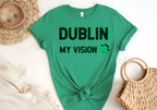 Unisex green t-shirt with "Dublin My Vision" and shamrock graphic for St Patrick’s Day.
