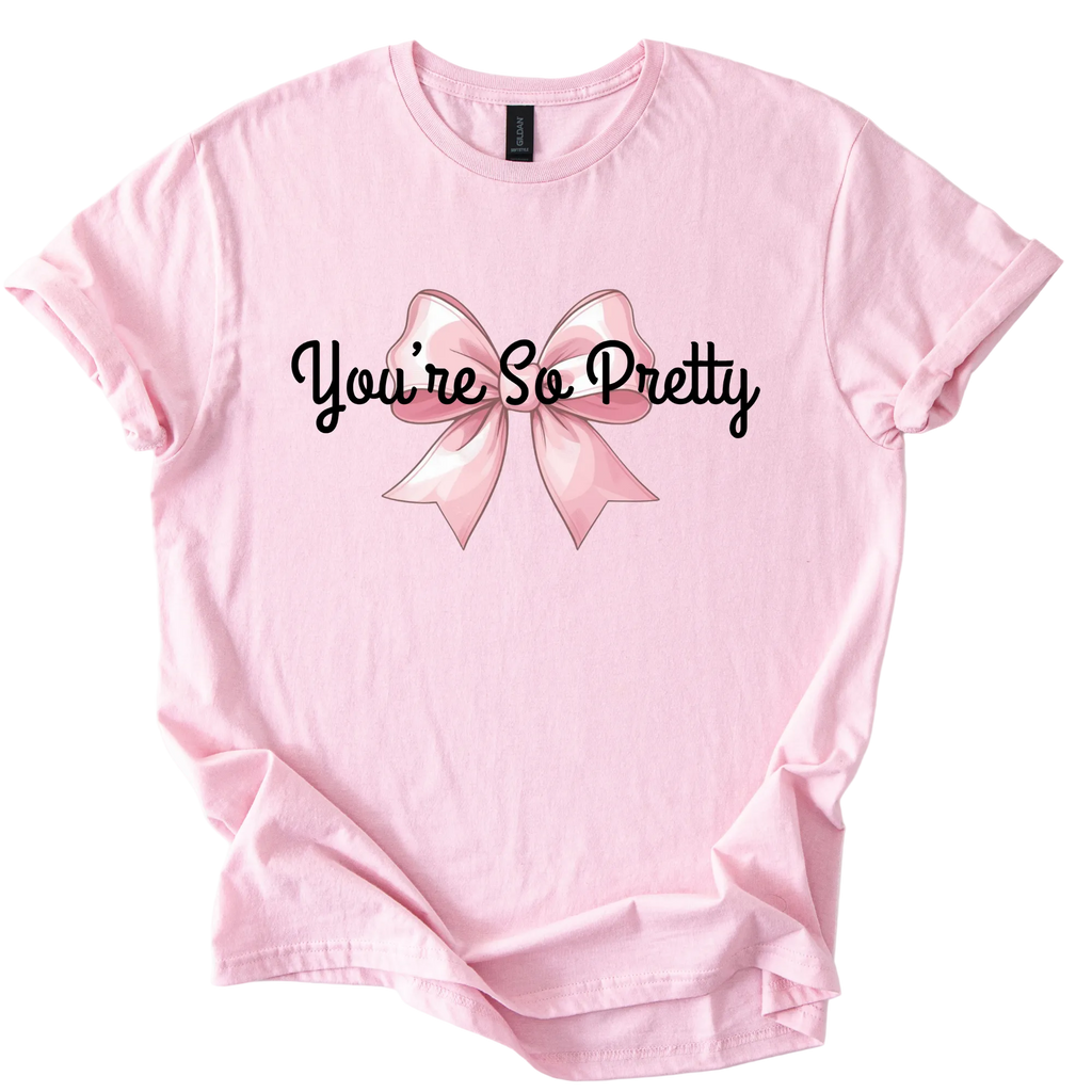Pink Gildan Softstyle shirt with "You're So Pretty" text and pink bow design, unisex sarcastic tee