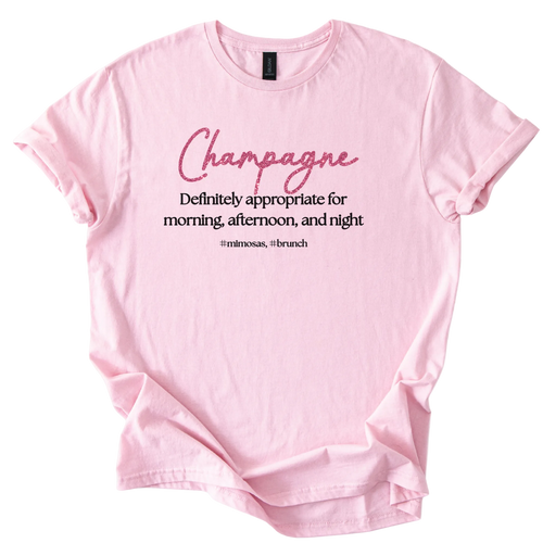 Pink Champagne Brunch softstyle cotton t-shirt with text "Champagne Definitely appropriate for morning, afternoon, and night" for brunch lovers
