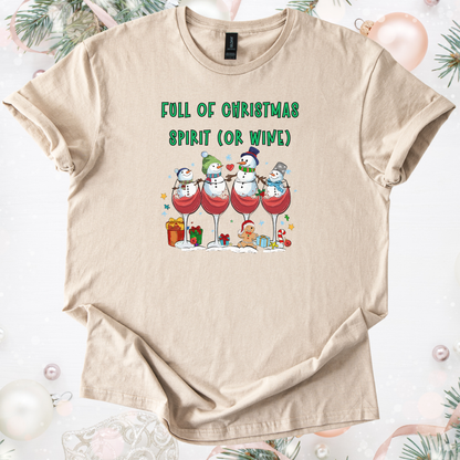Beige festive holiday tee with "Full of Christmas Spirit (or wine)" text and snowmen in wine glasses design