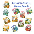 Bundle of 12 sarcastic alcohol stickers with humorous designs