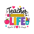 Colorful Teacher Life design for Watch Out Kindergarten adult DTF print