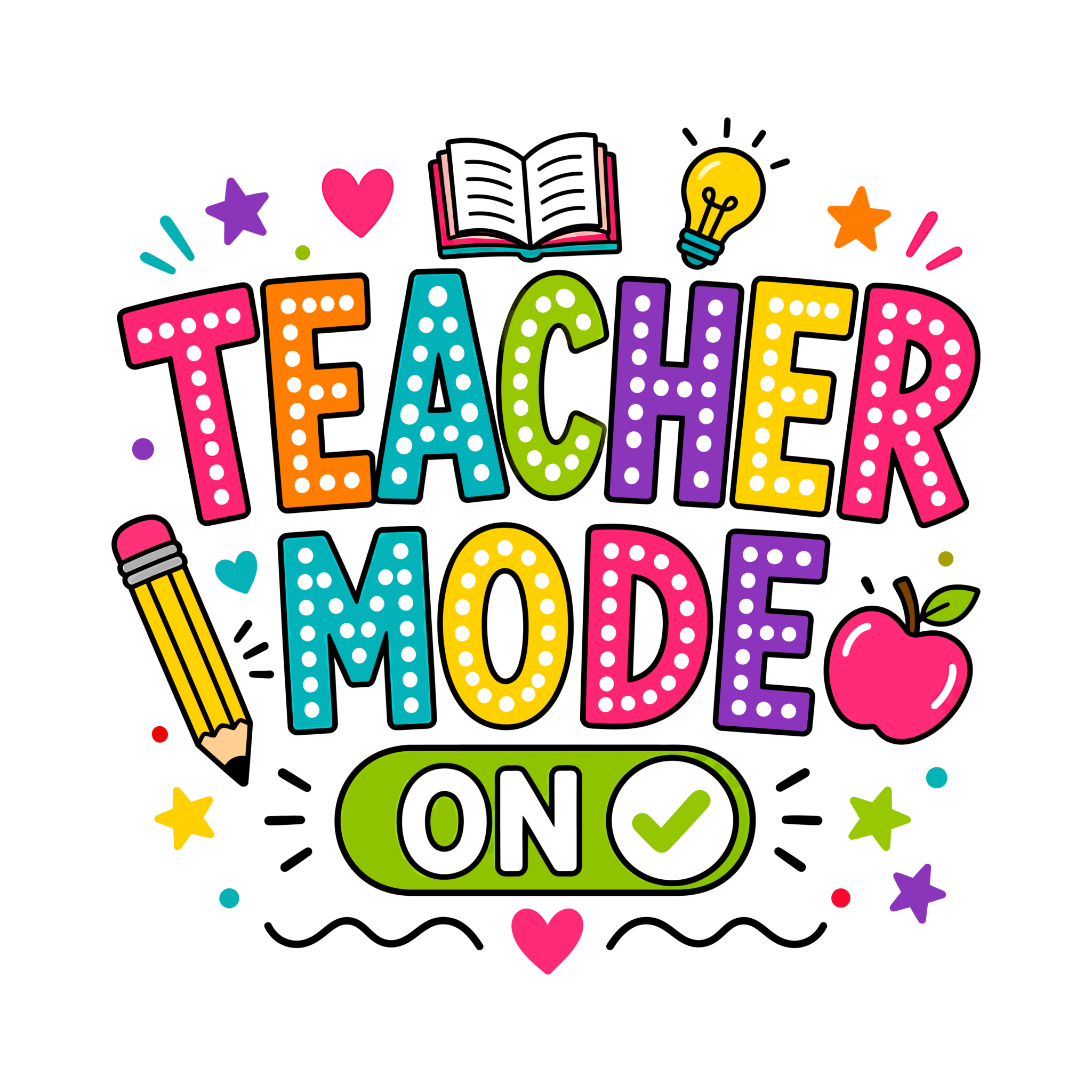Teacher Mode On watch out kindergarten DTF print design