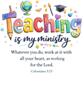 Teaching Is My Ministry DTF print on shirt with vibrant colors and soft finish