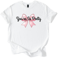 White Gildan Softstyle t-shirt with pink bow and "You're So Pretty" sarcastic text design